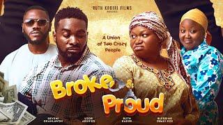 BROKE AND PROUD- RUTH KADIRI UZOR ARUKWE JESSICA OBASI  DEYEMI OKANLAWON MR MACARONI