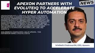 Apexon Partners with EvoluteIQ to Accelerate  Hyper Automation #CIOTV #enterprise #it #world #devops