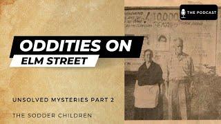 Episode 7: Unsolved Mysteries (Pt. 2) The Sodder Children