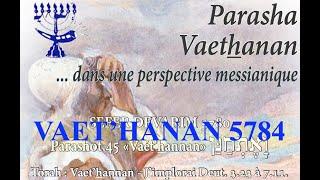 PARASHA VAET'HANAN 5784 BETH YESHOUA