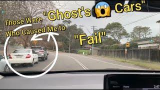 Those Were Ghost's  Cars Who Caused Me to Fail!