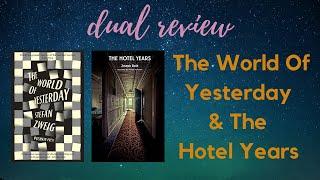 The World of Yesterday & The Hotel Years: Reviewing Zweig & Roth