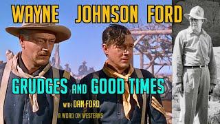 Grudges & Good Times! John Wayne! Ben Johnson! Henry Fonda! John Ford!