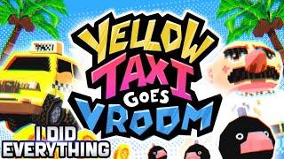 I did EVERYTHING in Yellow Taxi Goes Vroom