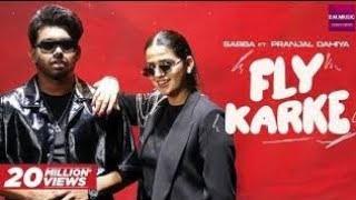 Fly Karke - kar Kay fly awan  - new Punjabi song 2024