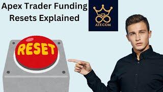 Apex Trader Funding Resets Explained