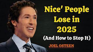 Nice People Lose In 2025 || The Most Powerful Speech By Joel Osteen