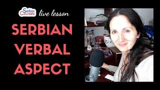 Serbian Verbal Aspect, an Essential Guide for Beginners: LIVE lesson