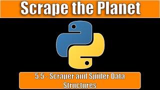 [Free Web Scraping Class] Scrape the Planet 5.5 - More Advanced Python Web Scraping Data Structures