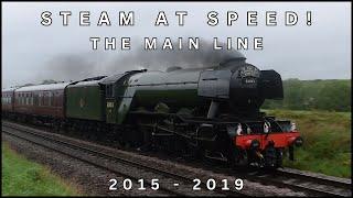 Steam at Speed! The Main Line - 2015 to 2019