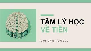 [Sách Nói] Tâm Lý Học Về Tiền - Chương 1 | Morgan Housel