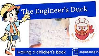 The Engineer's Duck (Making A Children's Book Based On Engineering)