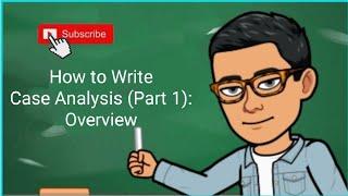 How to write case analysis: an Overview (see vid)  #businesseducation #abm #casestudy