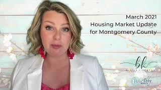 Montgomery County Housing Market Update - March 2021