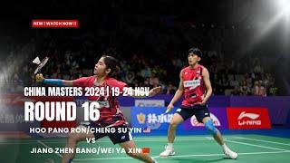 Hoo Pang Ron/Cheng Su Yin  Vs Jiang Zhen Bang/Wei Ya Xin  | China Masters 2024