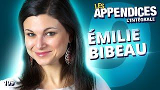 Les Appendices - s09e09 - Émilie Bibeau