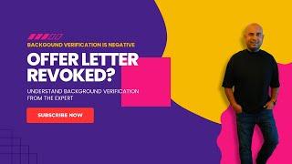 BGV Part 1: Offer letter revoked, Background verification is negative, what should I do? @eduquestor