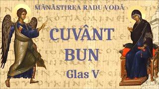 Cuvânt bun glas 5 - Mănăstirea Radu Vodă