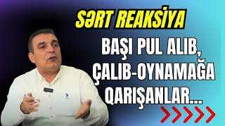 Başı pul alıb, çalıb oynamağa qarışanlar. Kimi istəsələr tənqid edə bilərlər