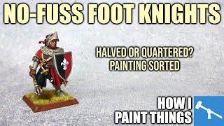 Painting Knights on Foot - Old World or Otherwise! [How I Paint Things]