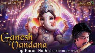 Ganesh Vandana by Paras Nath (Flute Instrumental)