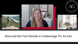 Short and Mid Term Rentals in Chattanooga TN: Big Returns!