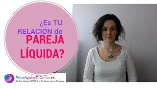 Relación de pareja líquida. PsicoAyudarTeOnline.es Laura Royo. Ep. 13