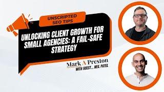 Unlocking Client Growth for Small Agencies: A Fail-Safe Strategy