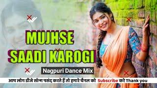 Mujhse Saadi Karogi ll Nagpuri Dance Mix ll Dj Rajen Bro x Dj Tinku x@krishnaremixjuluka3094