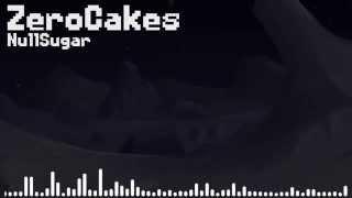 ZeroCakes: Nullsugar (Original Mix)