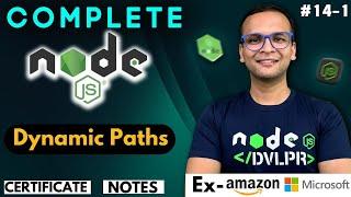   Lecture 14: Dynamic Path Part - 1 | NodeJS Complete Course ️ in Hindi | Notes Certification