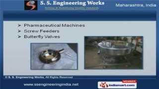 Pharmaceutical Machineries by S. S. Engineering Works, Mumbai