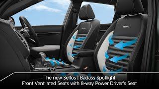 The new Seltos | Badass Spotlight | Front Ventilated Seats with 8-way Power Driver’s Seat