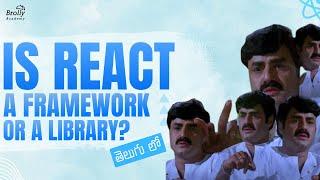 Why React is a library not framework ? | React Js Tutorial in Telugu | Brolly Academy