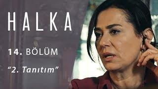 Halka 14. Bölüm 2. Tanıtım