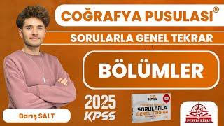 2025 KPSS Coğrafya Pusulası - Bölümler - Barış SALT