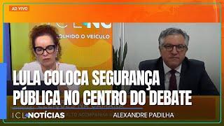 Padilha: Reunião de Lula com governadores coloca a segurança pública no centro do debate político