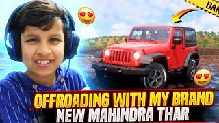 OFFROADING WITH MY BRAND NEW MAHINDRA THAR