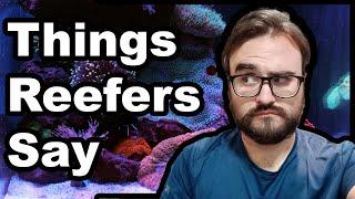 SPS, LPS, Softies and Slang | Things Real Reefers Say