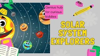 Solar System Explorers