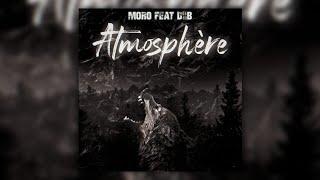 Moro - ATMOSPHÈRE Ft Diib ( SKIZOBEAT )