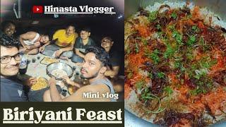 Biryani Feast || Get together || Hinasta Vlogger #chickenbiryanilovers #odiavlogs #biryanirecipe