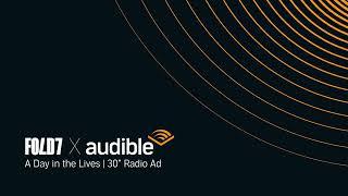 Audible There's More To Imagine When You Listen | 30" Radio Campaign | A Day In The Lives | Fold7