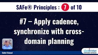 SAFe® Principles | #7 – Apply cadence, synchronise with cross-domain planning | SAFe®