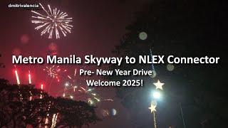 Skyway - Skyway Stage 3 - NLEX - HarborLink - NLEX Connector New Years Eve Drive Welcome 2025