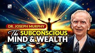 Dr. Joseph Murphy The Subconscious Mind And Wealth