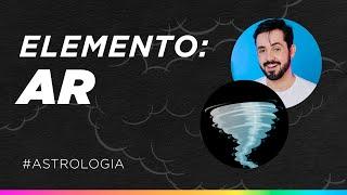 ELEMENTO AR | Conhecendo as características