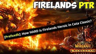 FIRELANDS HEROIC in Cataclysm Classic.. How hard is it? First playthrough