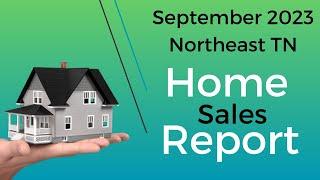 September Home Sales Report for Northeast Tennessee