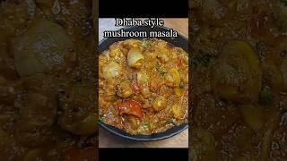 Dhaba Style Mushroom Masala Recipe | Flavorful Indian Curry